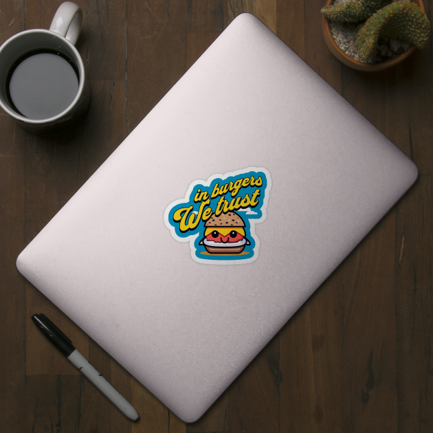 In burgers we trust by HeyDesignCo